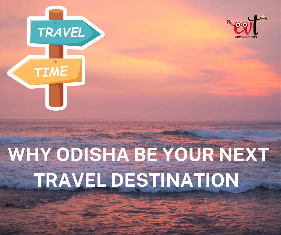 why-odisha-be-your-next-travel-destination